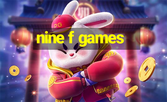 nine f games