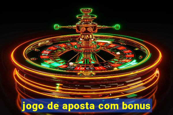 jogo de aposta com bonus