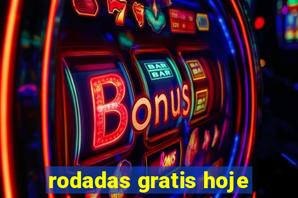 rodadas gratis hoje