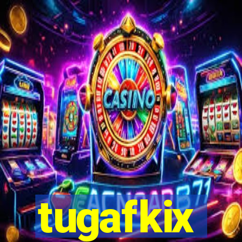 tugafkix