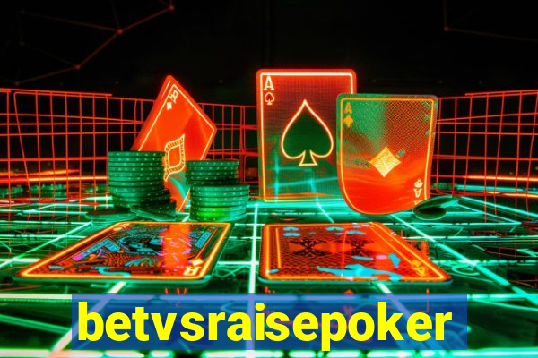 betvsraisepoker