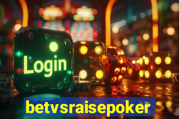 betvsraisepoker