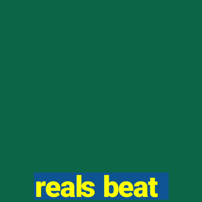 reals beat