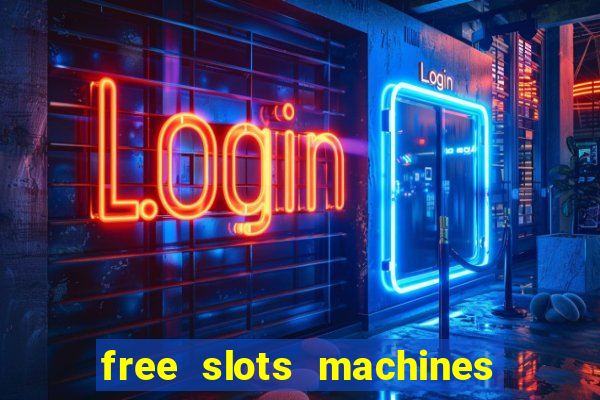 free slots machines no download