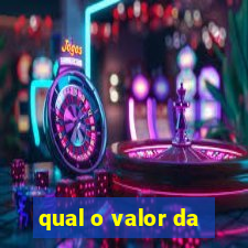 qual o valor da