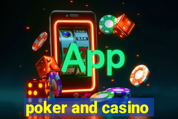 poker and casino