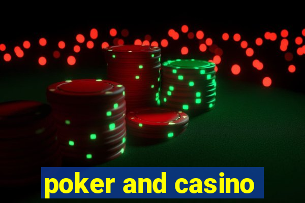 poker and casino