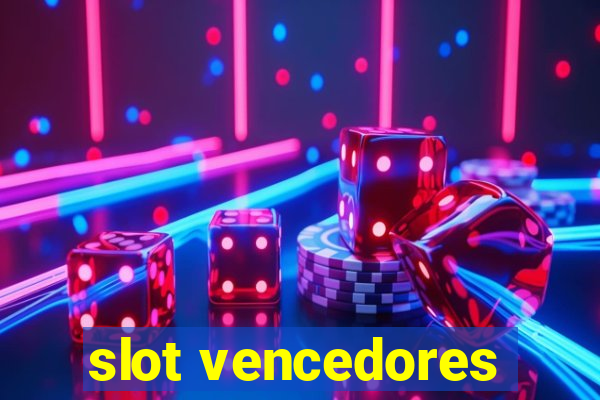 slot vencedores