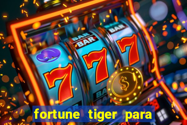 fortune tiger para menor de 18