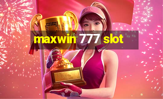 maxwin 777 slot