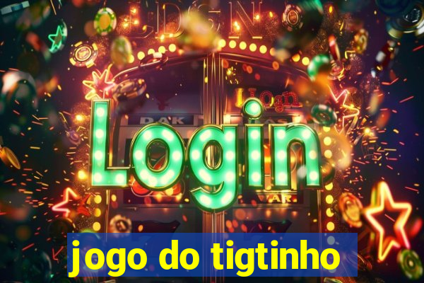 jogo do tigtinho