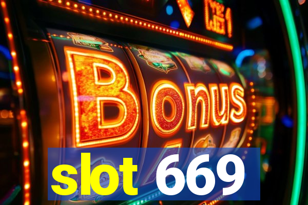 slot 669