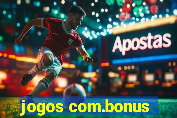 jogos com.bonus