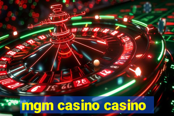 mgm casino casino