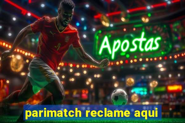 parimatch reclame aqui