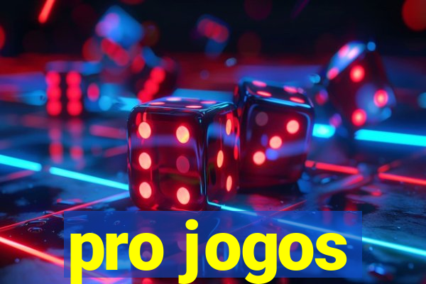 pro jogos