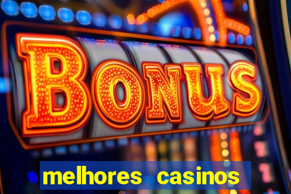 melhores casinos online para brasileiros