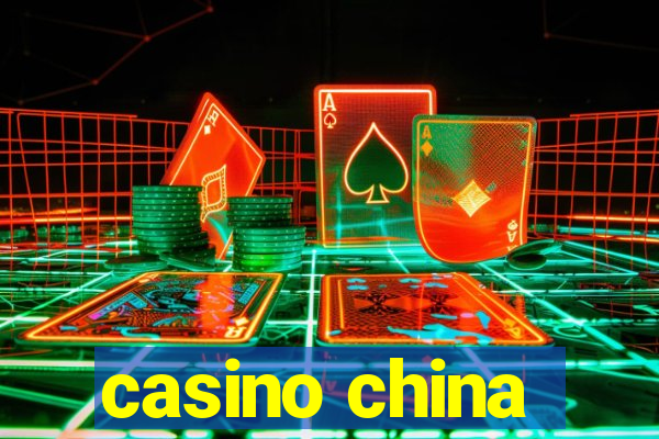 casino china