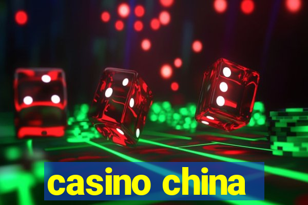 casino china