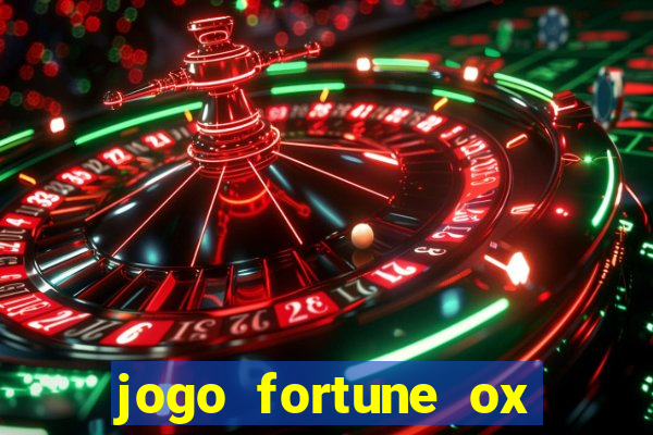 jogo fortune ox paga mesmo