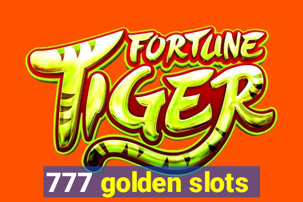 777 golden slots