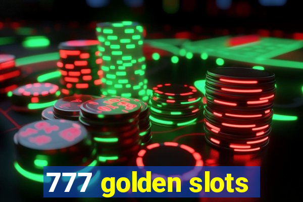 777 golden slots