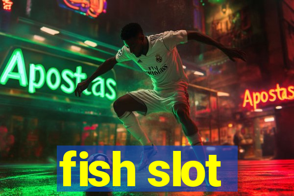 fish slot