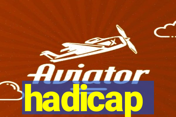 hadicap