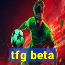 tfg beta