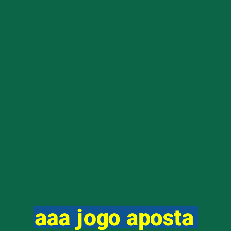 aaa jogo aposta