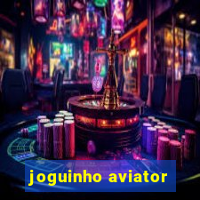 joguinho aviator