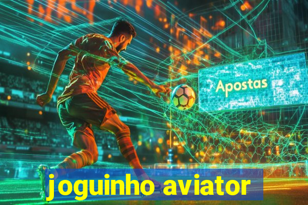 joguinho aviator