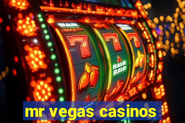 mr vegas casinos