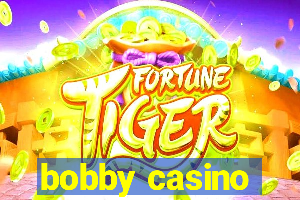 bobby casino