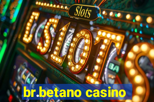 br.betano casino