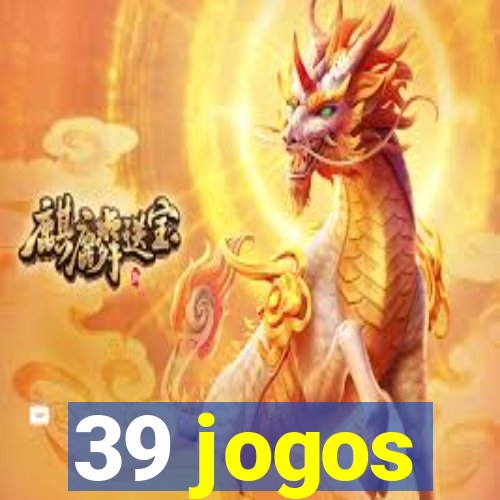 39 jogos