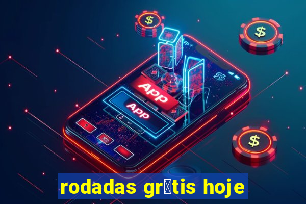 rodadas gr谩tis hoje