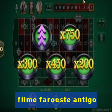 filme faroeste antigo