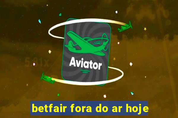 betfair fora do ar hoje