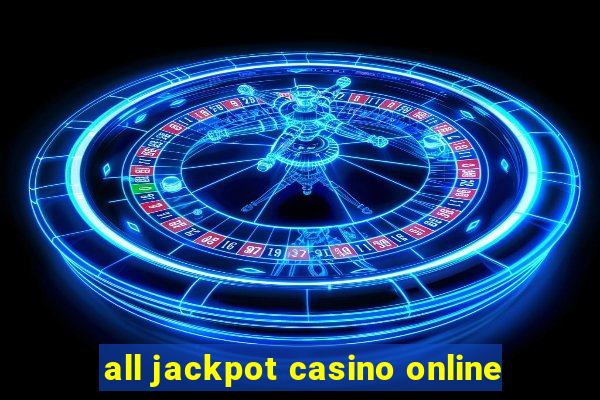 all jackpot casino online