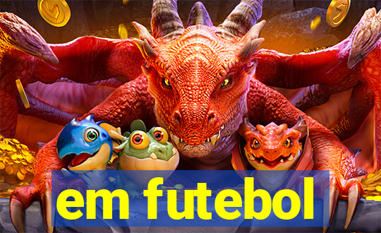 em futebol