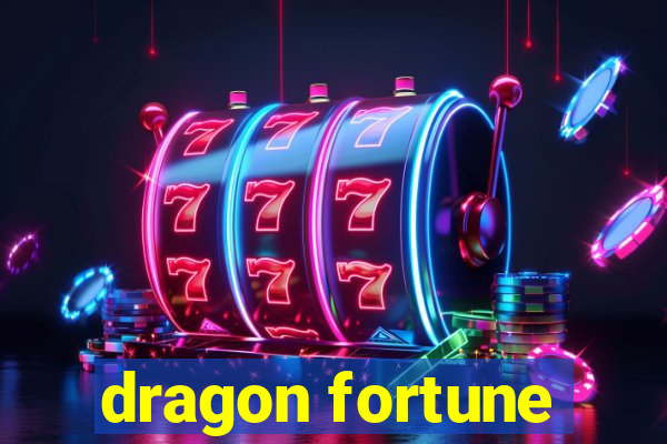 dragon fortune