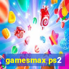 gamesmax ps2