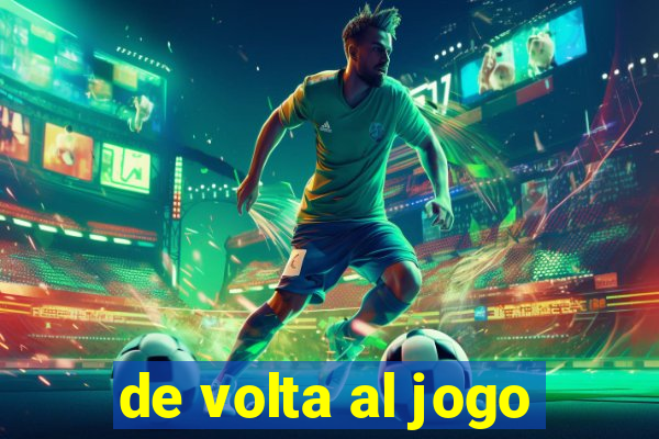 de volta al jogo