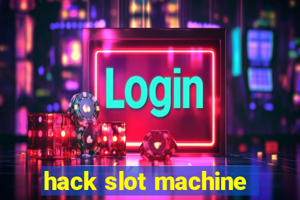 hack slot machine