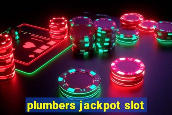 plumbers jackpot slot