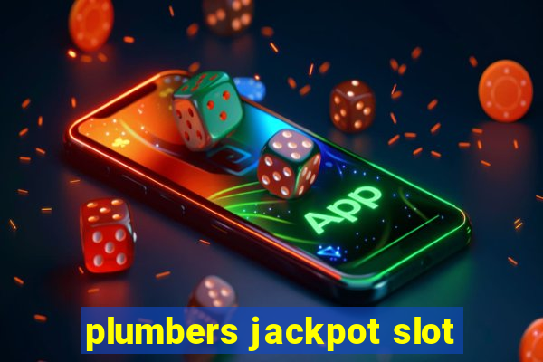 plumbers jackpot slot