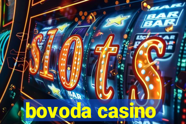 bovoda casino