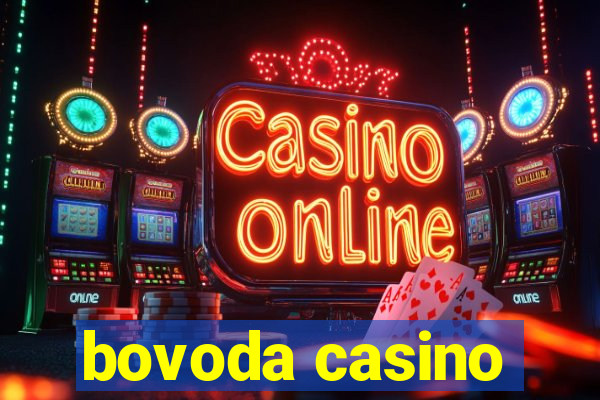 bovoda casino