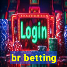 br betting